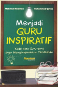 Menjadi Guru Inspiratif; kado para guru yang ingin menginspirasikan perubahan