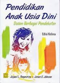 Pendidikan Anak Usia DIni: dalam berbagai pendekatan