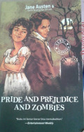 Pride and Prejudice and Zombies: roman kalsik tempo doeloe-kini ditambah dengan huru hara mayat hidup / Jane Austen