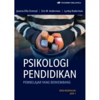 Psikologi pendidikan : pembelajar yang berkembang [Edisi kesepuluh Jilid 1] / Jeanne Ellis Ormrod