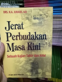 Jerat Perbudakan Masa Kini : sebuah kajian tafsir dan HAM / A. Juraidi