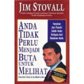 Anda Tidak Perlu Menjadi Buta untuk Melihat ( You Don't Have to be Blind to See) / Jim Stoval