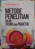 Metode Penelitian dalam Teori dan Praktik / P. Joko Subagyo