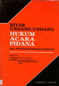 Kitab Undang-Undang Hukum Acara Pidana : dengan penjelasan resmi dan komentar / M.Karjadi; R.Soesilo