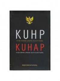 KUHP : Kitab Undang-Undang hukum Pidana  KUHAP : Kitab undang-undang hukum acara pidana / Redaksi Bhafana Publishing