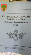 Kalimatan Tengah dalam angka  ( Kalimantan Tengah in figures ) 1998 / Badan pusat Statistik Provinsi Kalimantan Tengah