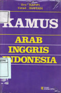Kamus Arab-Inggris-Indonesia / Hafifi;Rusyadi. Ed.Sudarsono