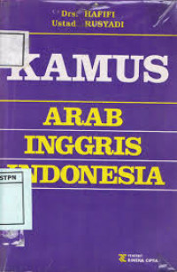 Kamus Arab-Inggris-Indonesia / Hafifi;Rusyadi. Ed.Sudarsono