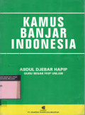 Kamus Banjar Indonesia / Abdul Djebar Hapip