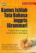 Kamus Istilah Tata Bahasa Inggris (Grammar) / M. Solahudin