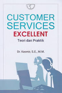 Customer Services Excellent : teori dan praktik