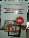 Kebijakan Akuntansi Berbasis Akrual Berpedoman Pada SAP / Dadang Suwanda
