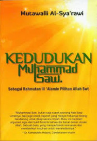 Kedudukan Muhammad Saw. Sebagai Rahmatan lil 'Alamin Pilihan Allah Swt / Muh. Mutawalli Al-Sya'rawi
