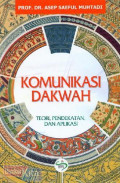 Komunikasi Dakwah: Teori, Pendekatan, dan Aplikasi / Asep Saeful Muhtadi