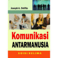 Komunikasi Antarmanusia / Joseph A. De Vito