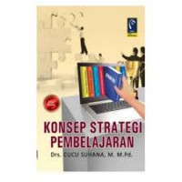 Konsep Strategi Pembelajaran / Cucu Suhana