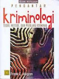 Pengantar Kriminologi: teori, metode dan perilaku kriminal
