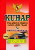 KUHAP: Kitab Undang-undang Hukum Acara Pidana & Penjelasannya