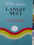 Langit Suci : Agama Sebagai Realitas Sosial / Peter L. Berger