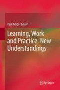 Learning, Work and Practice: new understandings