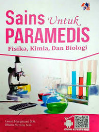 Sains Untuk Paramedis : fisika, kimia, dan biologi