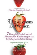 Life Lessons for Women : 7 Petunjuk Praktis untuk Menemukan Keseimbangan dan Kebahagiaan dalam Hidup / Stephanie Marston