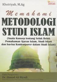 Memahami Metodologi Studi Islam