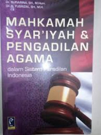 Mahkamah Syar'iyah dan Pengadilan Agama dalam Sistem Peradilan Indonesia