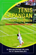 Tenis Lapangan: Teori Dan Praktik Disertai Variasi- Variasi Lain