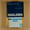 Manajemen: Tugas-Tanggungjawab-Praktek / Peter F. Drucker