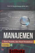 Manajemen Edisi 4 : Teori, Praktik, dan Riset Pendidikan / Husaini Usman