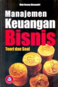 Manajemen Keuangan Bisnis : Teori dan Soal / Moh Benny Alexandri