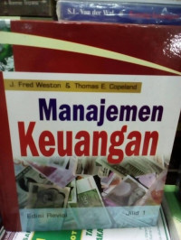 Manajemen Keuangan, Jilid 1 / J. Fred Weston