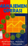 Manajemen Operasi / M. Syamsul Ma'arif