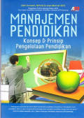 Manajemen Pendidikan : Konsep dan Prinsip Pengelolaan Pendidikan / Didin Kurniadin