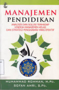 Manajemen Pendidikan: analisis dan solusi terhadap kinerja manajemen kelas dan strategi pengajaran yang efektif / Muhammad Rohman