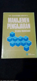 Manajemen Pengajaran : secara manusiawi / Suharsimi Arikunto