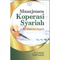 Manajemen koperasi Syariah / Nur S.Buchari , Prayogo P.Harto , Hendra Wibowo
