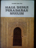 Masa Depan Peradaban Muslim / Ziauddin Sardar