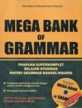 Mega Bank of Grammar: Panduan Superkomplet Belajar Otodidak Materi Grammar Bahasa Inggris