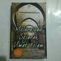 Meluruskan Sejarah Umat Islam / Yusuf Qardhawi