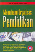 Memahami Organisasi Pendidikan : Budaya dan Reinventing Organisasi Pendidikan