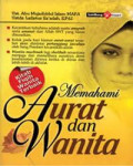 Memahami Aurat dan Wanita / Abu Mujadiddul Islam