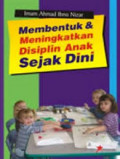 Membentuk dan Meningkatkan DIsiplin Anak Sejak Dini