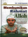 Membumikan Rahmat Allah : Sebuah Refleksi Untuk Kebangkitan Negeri / Yusuf Mansur