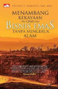 Menambang Kekayaan Dari Bisnis Emas Tanpa Mengeruk Alam / Frento T.Suharto