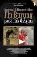 Mencegah & Mengendalikan Flu Burung pada Itik & Ayam / Roni Fadilah