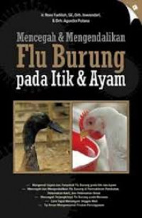 Mencegah & Mengendalikan Flu Burung pada Itik & Ayam / Roni Fadilah