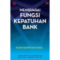 Menguasai fungsi kepatuhan Bank / Ikatan Bankir Indonesia
