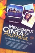 Menjemput Cinta ke Australia : Selalu Ada Jalan meski Terjal / Afif Mushofa